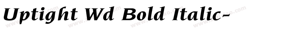 Uptight Wd Bold Italic字体转换